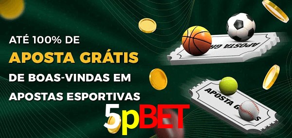 5pbet Ate 100% de Aposta Gratis